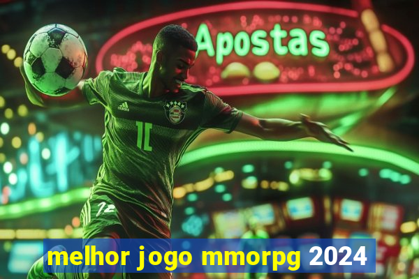 melhor jogo mmorpg 2024